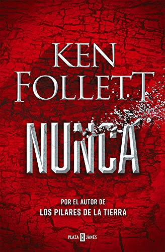 Nunca: La nueva novela de Ken Follett, autor de Los pilares de la Tierra: 1001 (Éxitos)