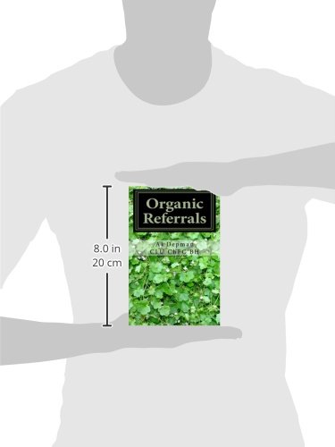 Organic Referrals: The Collected Best Practice Wisdom