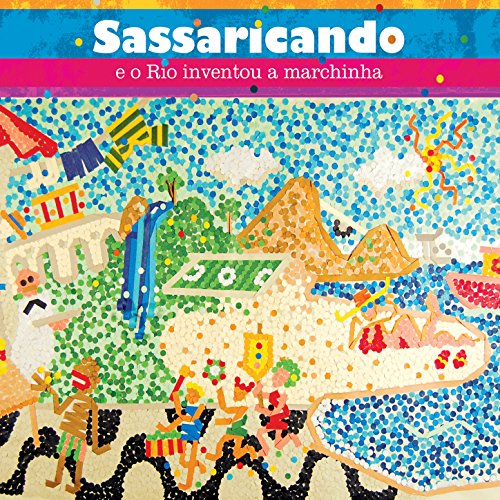 Pirata da Perna-De-Pau / Diabo Sem Rabo / Pó de Mico / Mamãe Eu Quero / Marcha do Cordão do Bola Preta / Sassaricando