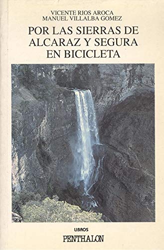 Por las sierras de Alcaraz y Segura en bicicleta (Penthalon)