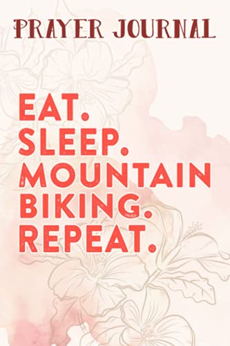 Prayer Journal Eat Sleep MTB (Mountain Biking) Repeat Sports Design Gift Good: Prayer Calendar Journal, Motivational Planner 2021,For Women, Journal Religious, Hope Waits