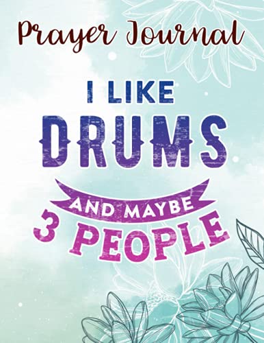 Prayer Journal I'M A SIMPLE MAN I LIKE DRUMS AND MAYBE 3 PEOPLE Nice: Devotional Journals, Christian Gifts Friends, Biblical Gifts,8.5x11 in,For Women