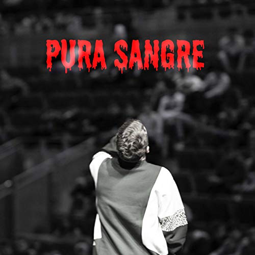 Pura Sangre [Explicit]