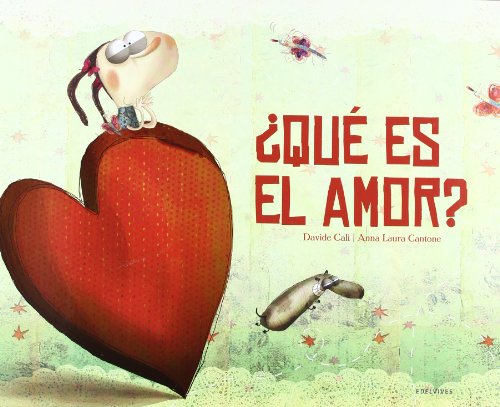 ¿Qué es el amor? (Álbumes ilustrados)