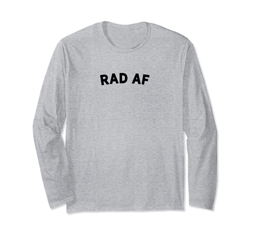 Rad Shirt - Radical Simple Aesthetic Skater Minimal Rad AF Manga Larga