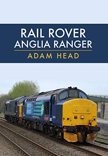 Rail Rover: Anglia Ranger (English Edition)