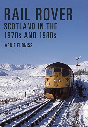 Rail Rover: Scotland in the 1970s and 1980s (English Edition)
