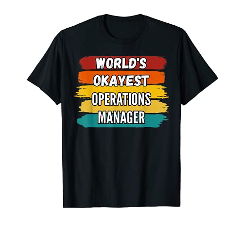 Regalos del Gerente de Operaciones, Gerente de Operaciones más Okayest del Mundo Camiseta