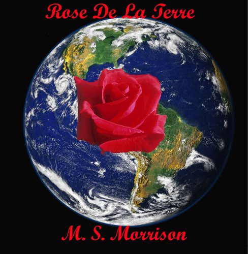 Rose De La Terre (English Edition)