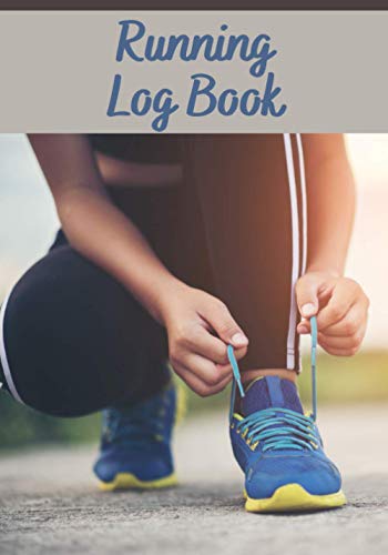 Running Log Book: Running Log Book | 7x10" format | 150 pages to complete | perfect gift for jogger