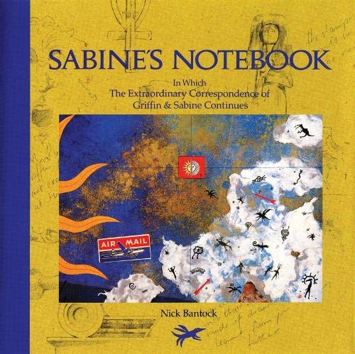 Sabine's Notebook: In Which the Extraordinary Correspondence of Griffin & Sabine Continues (Griffin and Sabine)