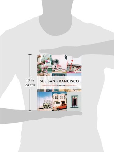 See San Francisco: Through the Lens of SFGirlbyBay [Idioma Inglés]