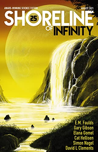 Shoreline of Infinity 25: Science Fiction Magazine (Shoreline of Infinity-Science Fiction Magazine) (English Edition)