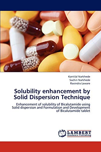 Solubility enhancement by Solid Dispersion Technique: Enhancement of solubility of Bicalutamide using Solid dispersion and Formulation and Development of Bicalutamide tablet