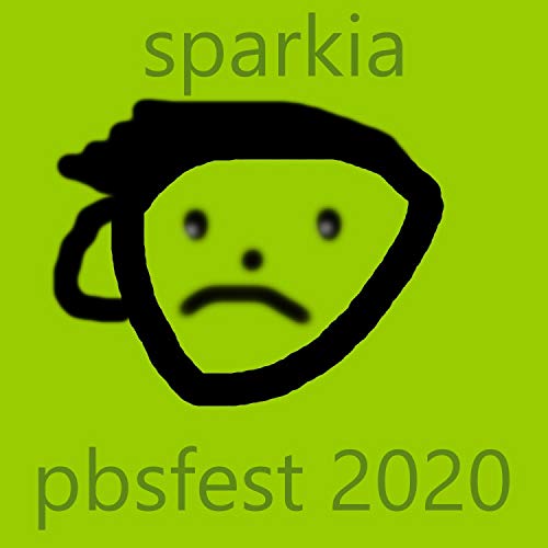 Sparkia @ PBSFest 2020 (December 4th, 2020) [Explicit]