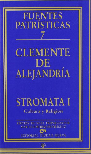 Stromata I. Cultura y religión: 7 (Fuentes Patrísticas, sección textos)
