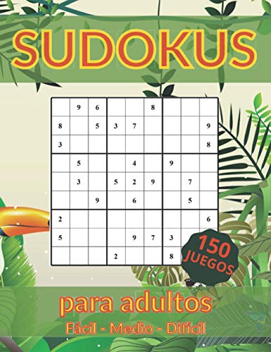 Sudokus Para Adultos Fácil - Medio - Difícil: 9x9 Clásico Puzzle Juego De Lógica Para Adultos y Mayores