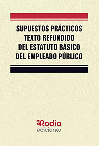 Supuestos Prácticos Texto Refundido del Estatuto Básico del Empleado Público