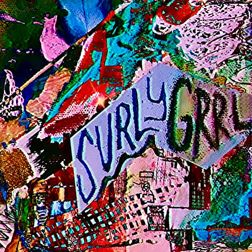 Surly Grrl [Explicit]