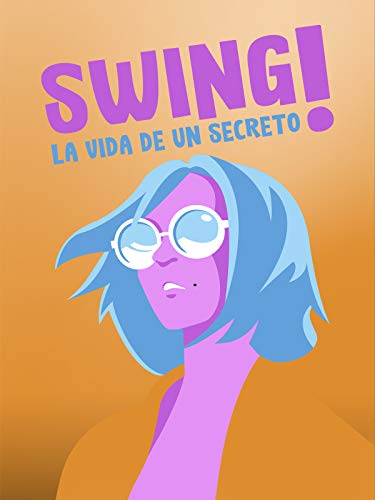 Swing, la vida de un secreto