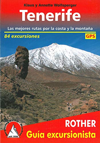 Tenerife, 80 excursiones en castellano. 4º edicion 2016. Rother.