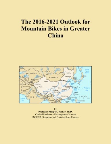 The 2016-2021 Outlook for Mountain Bikes in Greater China