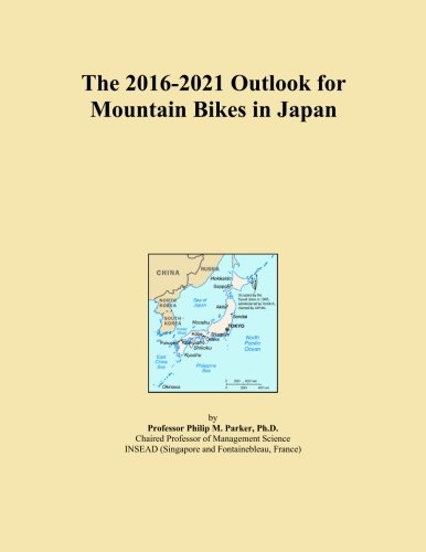 The 2016-2021 Outlook for Mountain Bikes in Japan