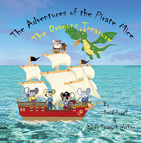 The Adventures of the Pirate Mice. : The Dragons Treasure (The Adventures of the Pirate Mice,) (English Edition)