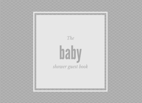 The Baby Shower Guest Book: Grey, Guest Book with Gift Log for Baby Shower Party (Elite Guest Book)