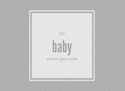 The Baby Shower Guest Book: Grey, Guest Book with Gift Log for Baby Shower Party (Elite Guest Book)