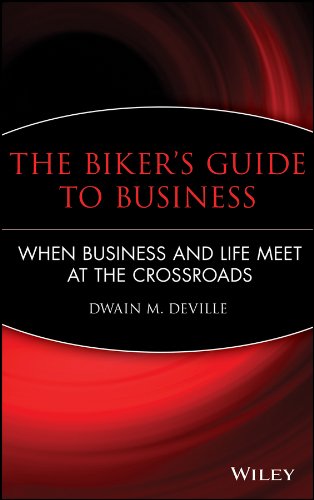 The Biker's Guide to Business: When Business and Life Meet at the Crossroads (English Edition)