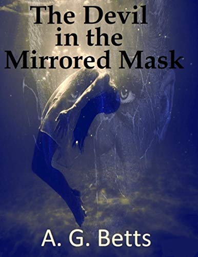 The Devil In the Mirrored Mask (English Edition)