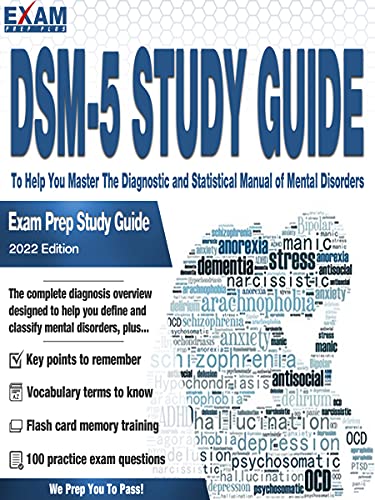 The DSM-5 Study Guide: To Help You Master The Diagnostic and Statistical Manual of Mental Disorders - Exam Prep Study Guide (English Edition)
