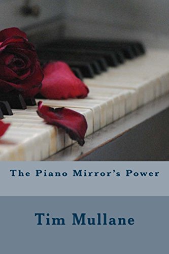 The Piano Mirror's Power (English Edition)