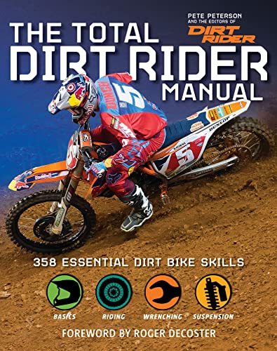 The Total Dirt Rider Manual: 358 Essential Dirt Bike Skills (English Edition)