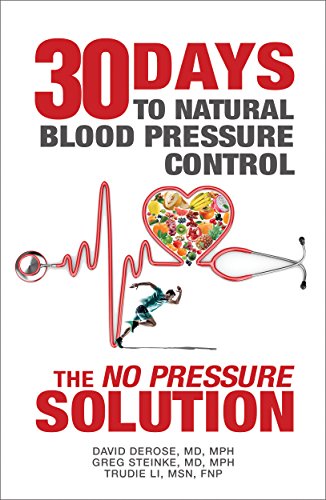 Thirty Days to Natural Blood Pressure Control: The “No Pressure” Solution (English Edition)