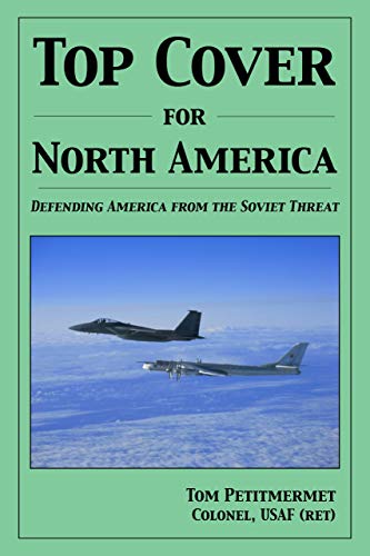 Top Cover for North America:: Protecting America from the Soviet Threat (English Edition)