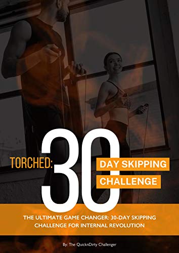 Torched - The 30 Day Skipping Challenge (English Edition)