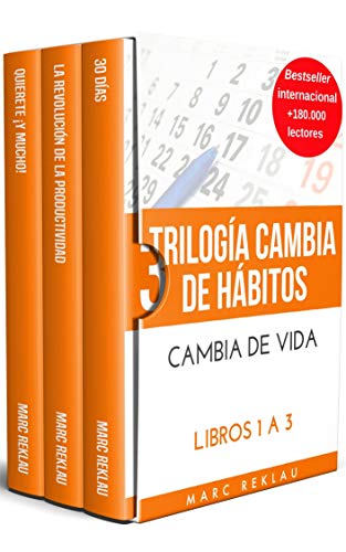 Trilogía Cambia de hábitos, cambia de vida: (30 Días, La Revolución de la Productividad, Quiérete ¡Y MUCHO!)