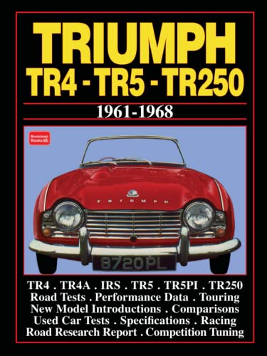 TRIUMPH TR4 -TR5 -TR250 1961-1968: Road Test Book (Brooklands Books Road Tests Series)
