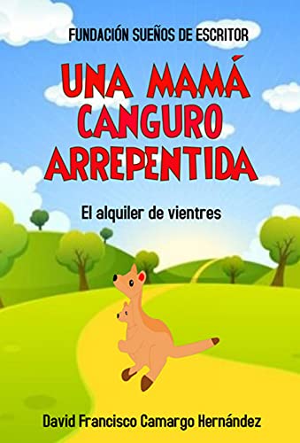 UNA MAMÁ CANGURO ARREPENTIDA: El Alquiler De Vientres