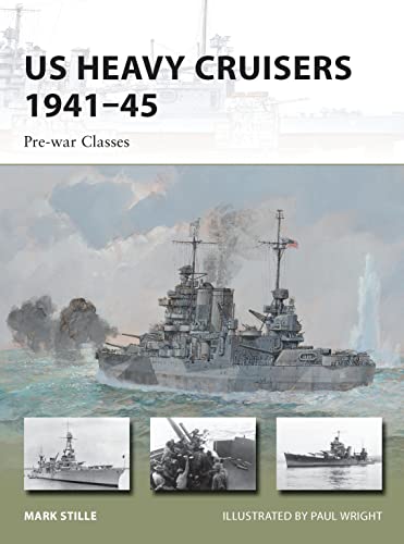 US Heavy Cruisers 1941–45: Pre-war Classes: 210 (New Vanguard)
