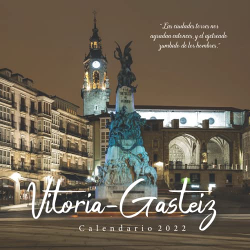 Vitoria-Gasteiz Calendario 2022: Calendario 2022 8.5''x8.5'' - Regalos para familiares y amigas amigos