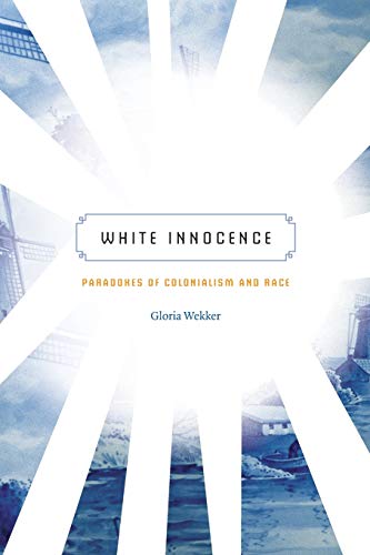 White Innocence: Paradoxes of Colonialism and Race