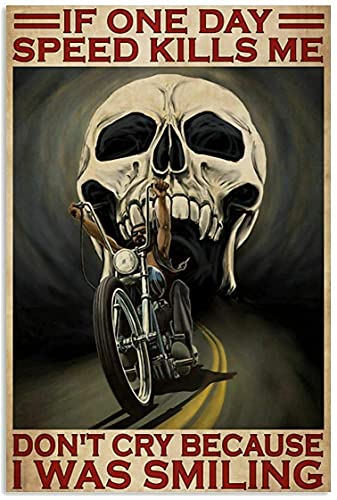 XCM Cartel de Chapa Vintage Skull Biker If One Day Speed Kills Me Don't Cry Vintage Metal Sign for Wall Poster for Home Kitchen Bar Coffee Shop Cave Farm Wall Decoration 8x12inch