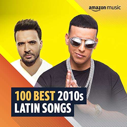 100 Best 2010s Latin Songs