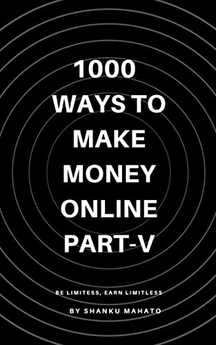 1000 ways to earn money from online: Part-V (English Edition)