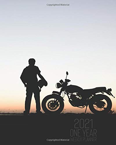 2021 One Year Weekly Planner: Motorcycle Touring Roadtrip | 1 yr 52 Week | Daily Weekly and Monthly Calendar Views with Notes | 8x10 Work Home ... To Do Lists and More! Great gift for Bikers.