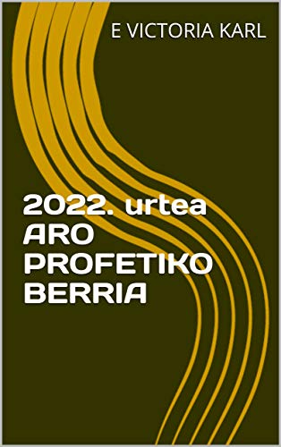 2022. urtea ARO PROFETIKO BERRIA (Basque Edition)