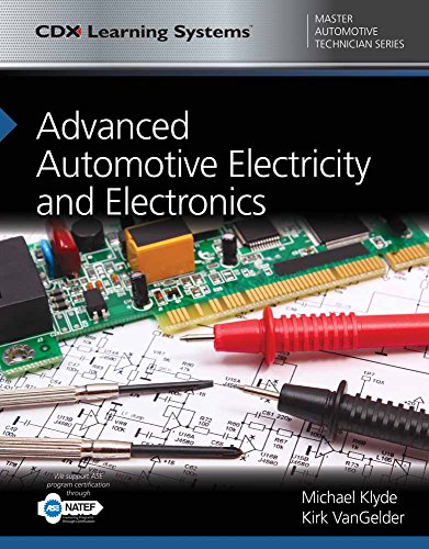 Advanced Automotive Electricity And Electronics: CDX Master Automotive Technician Series (Cdx Learning Systems Master Automotive Technician)